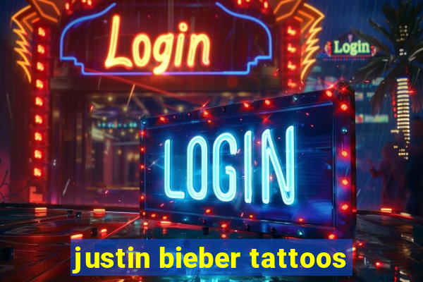 justin bieber tattoos